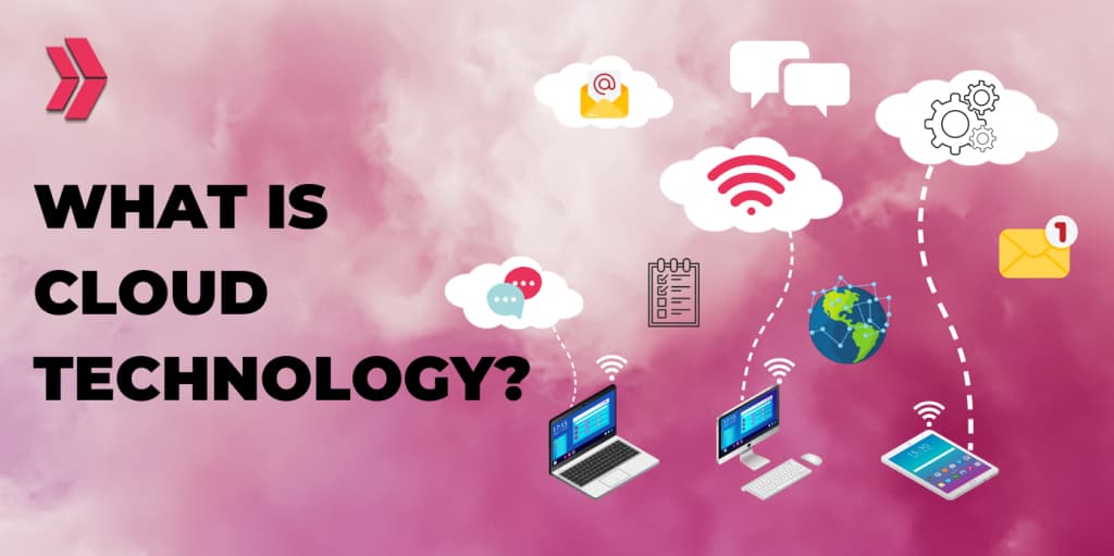 What is Cloud Technology?