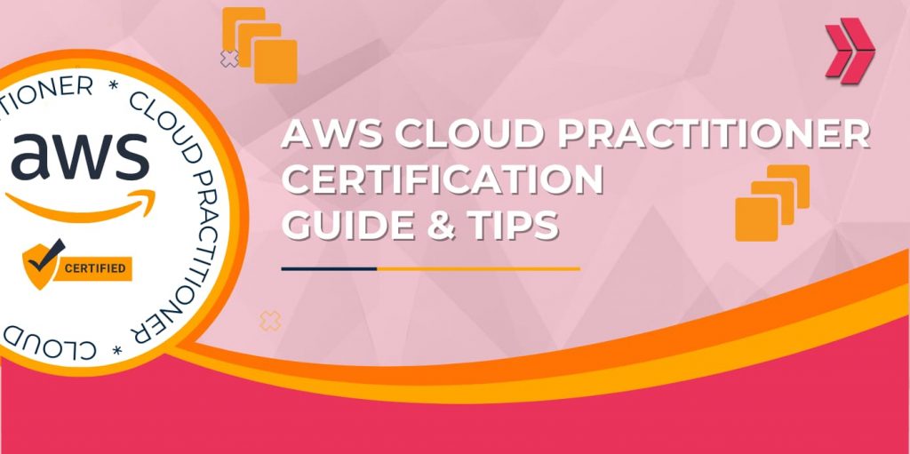 AWS cloud practitioner certification guide and tips