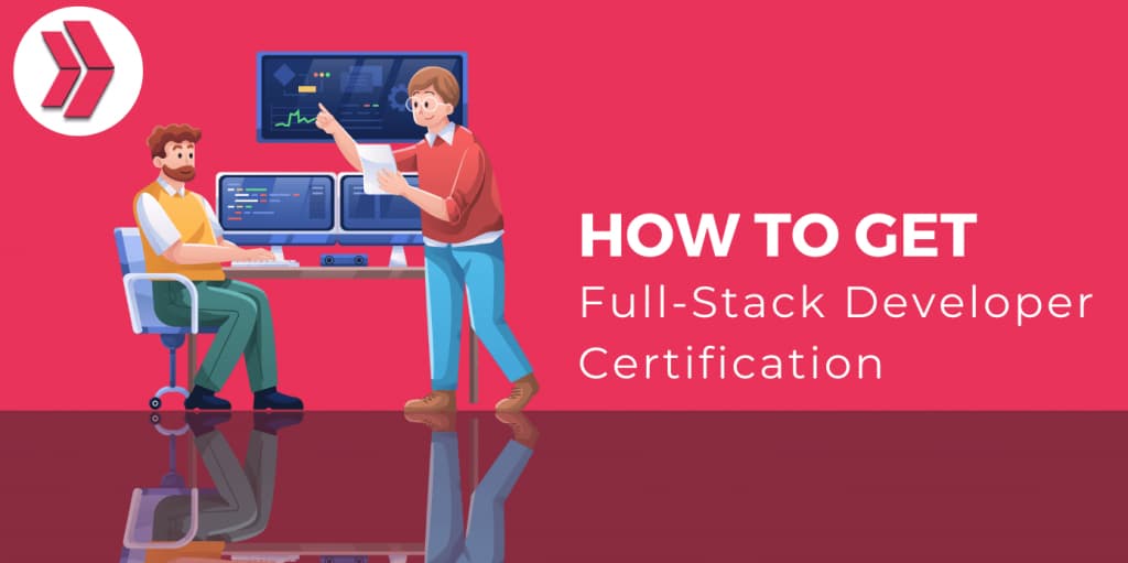 how to get full-stack developer certification?