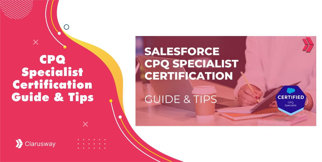 CPQ Specialist Certification Guide-Tips