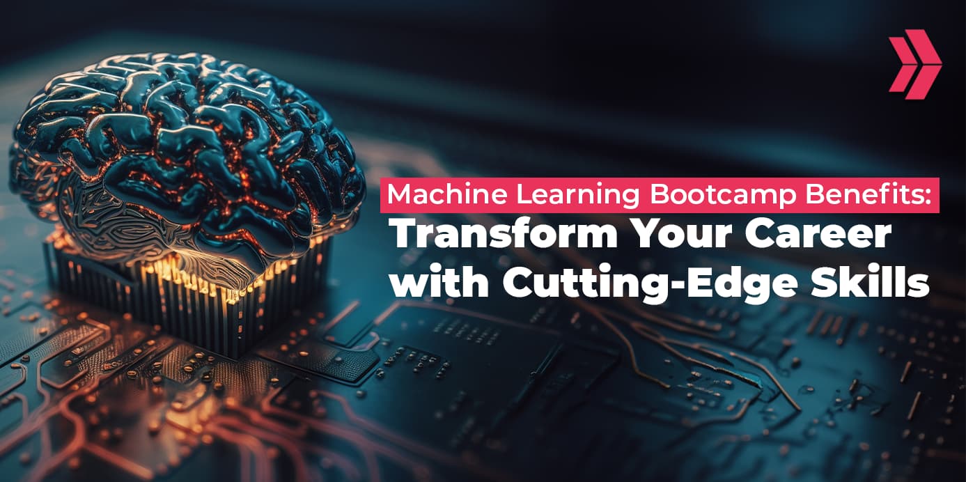 machine learning bootcamp benefits