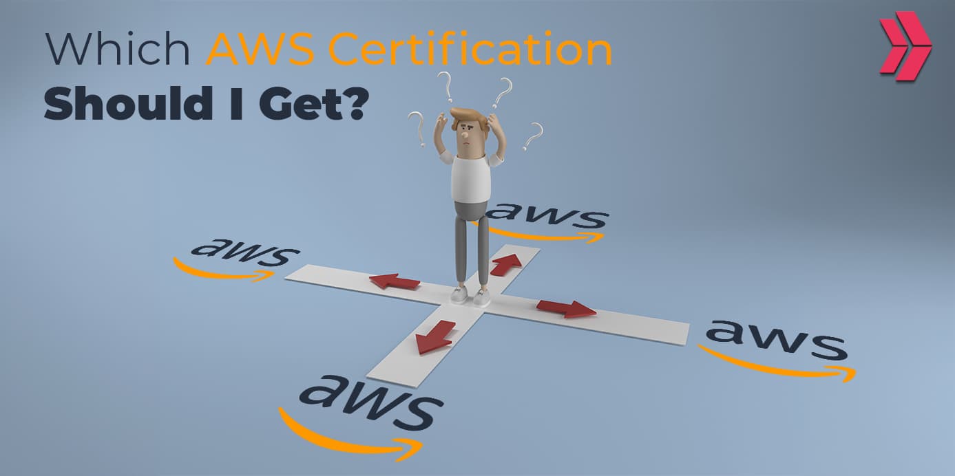 Which AWS Certification Should I Get?