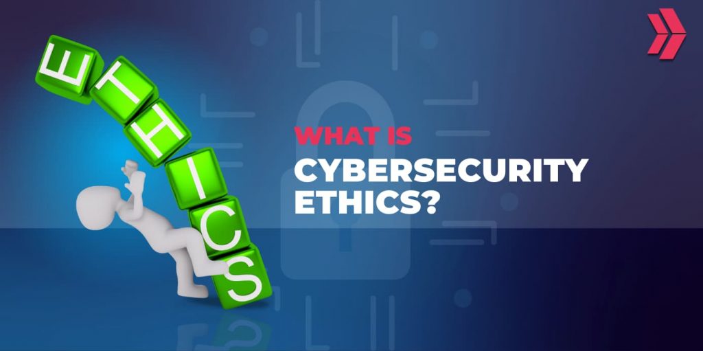 cybersecurity ethics