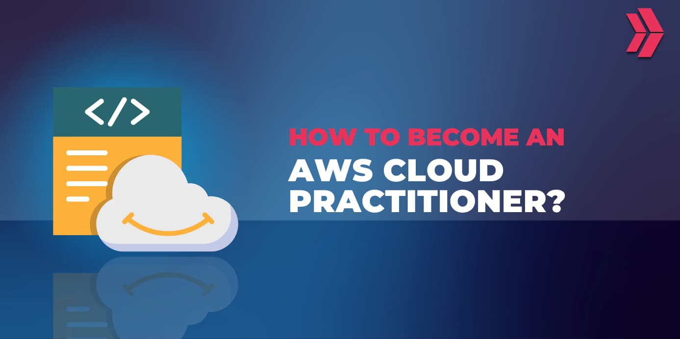 How to Become an AWS Cloud Practitioner